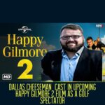 Our Own Dallas Cheeseman Cast in Happy Gilmore 2